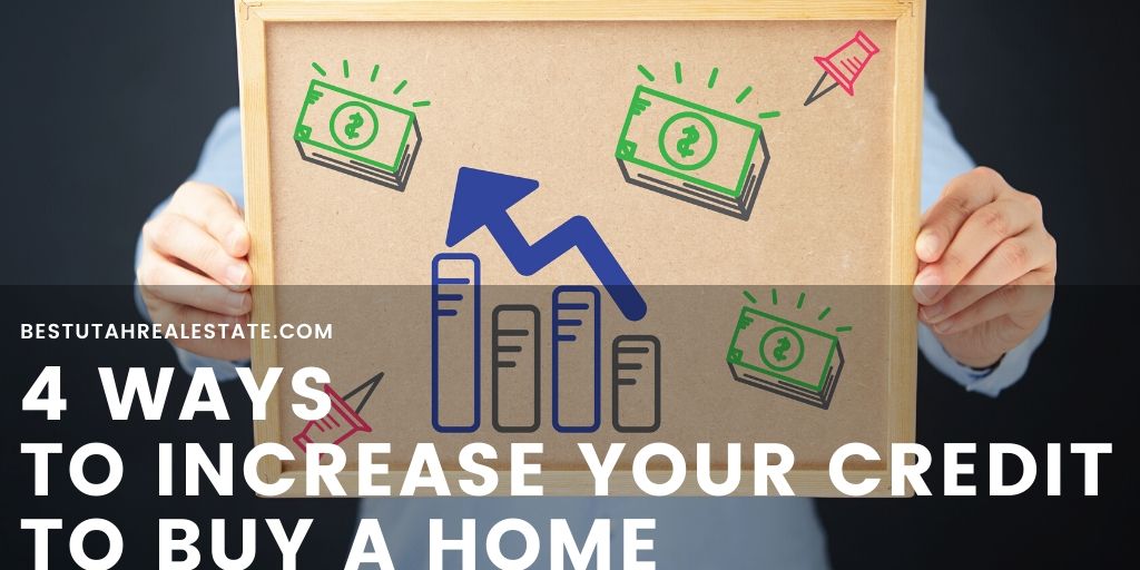 4 Ways to Increase Your Credit to Buy a Home
