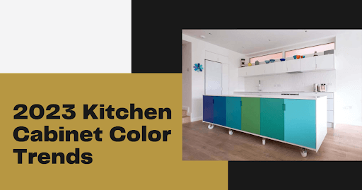 2023 kitchen cabinet colors