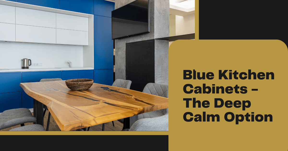 Blue Kitchen Cabinets